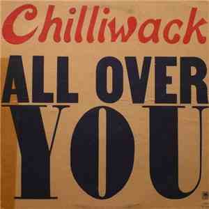 Chilliwack - All Over You
