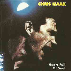 Chris Isaak - Heart Full Of Soul