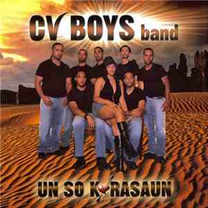Cv Boys Band - Un So Korasaun