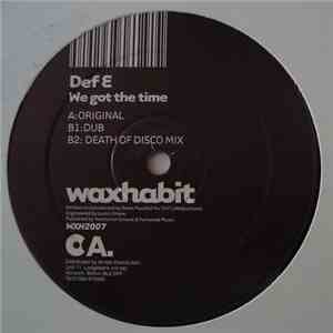 Def E - We Got The Time
