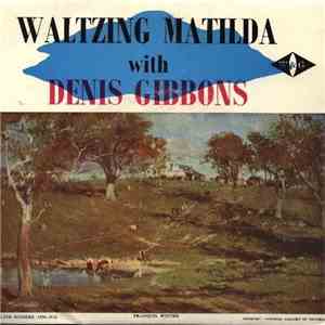 Denis Gibbons - Waltzing Matilda