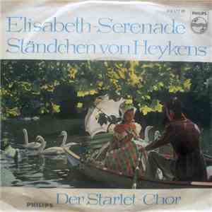 Der Starlet-Chor - Elisabeth-Serenade / Ständchen Von Heykens