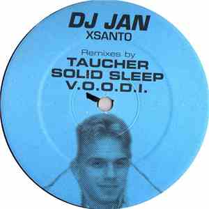DJ Jan - Xsanto (Remixes)