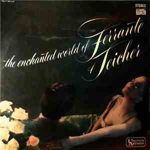 Ferrante & Teicher - The Enchanted World Of Ferrante & Teicher