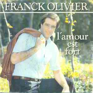 Franck Olivier - L’ Amour Est Fort