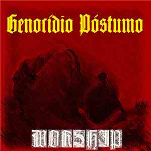Genocídio Póstumo - Worship