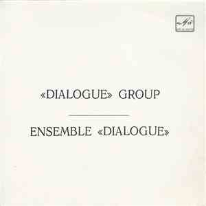 Группа «Диалог», «Dialogue» Group, Ensemble «Dialogue» - Поймем Потом = We' ...