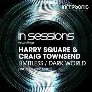 Harry Square & Craig Townsend - Limitless / Dark World