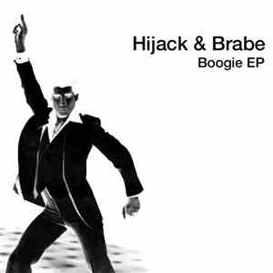 Hijack & Brabe - Boogie EP (Remixes)