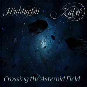 Hulduefni / Zalys - Crossing The Asteroid Field