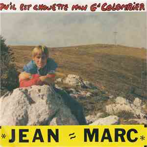 Jean-Marc - Qu'il Est Chouette Mon Grand Colombier