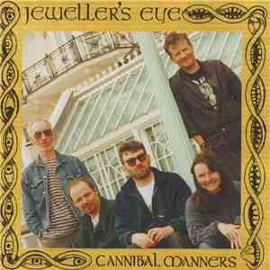 Jeweller's Eye - Cannibal Manners