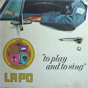 LAPD - To Play And Sing