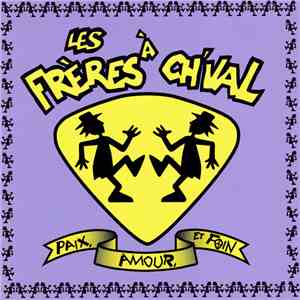 Les Frères À Ch'val - Paix, Amour, Et Foin