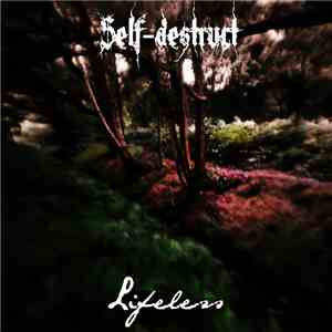 Lifeless  - Self​-​Destruct