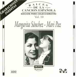 Margarita Sánchez / Mari Paz - Raíces De La Canción Española Vol. 10
