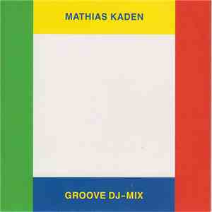 Mathias Kaden - Groove 131 / CD 40