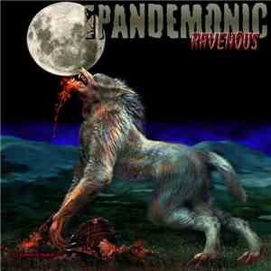 Pandemonic - Ravenous