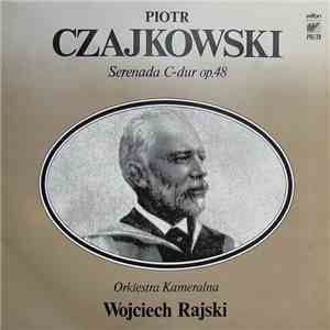 Piotr Czajkowski, Feliks Janiewicz, Orkiestra Kameralna Wojciecha Rajskiego ...