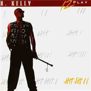 R. Kelly - 12 Play