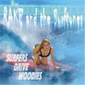 Rake And The Surftones - Surfers Drive Woodies