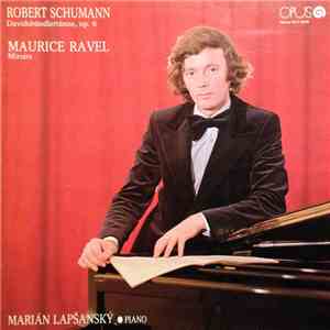Robert Schumann, Maurice Ravel - Marián Lapšanský - Davidsdündlertänze, Op. ...