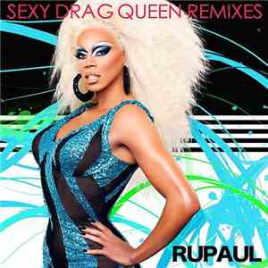 RuPaul - Sexy Drag Queen Remixes