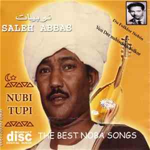 Saleh Abbas - Nubi Tupi - The Best Noba Songs