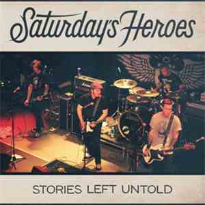 Saturday's Heroes - Stories Left Untold