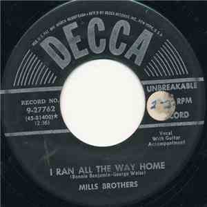 The Mills Brothers - I Ran All The Way Home