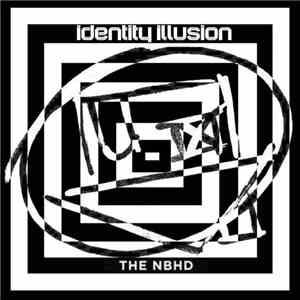 The Neighbourhood  - Identity Illusion