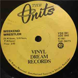 The Onits - Weekend Wrestler / Gamma Rays