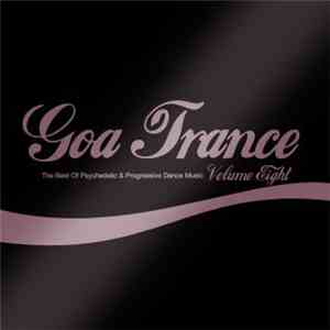 Various - Goa Trance Volume Eight