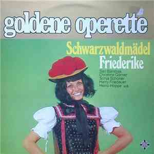 Various - Goldene Operette - Schwarzwaldmädel / Friederike