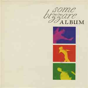 Various - Some Bizzare Album
