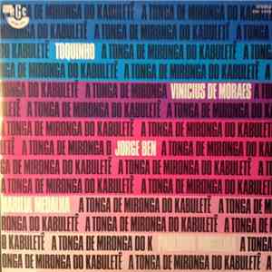 Vinicius De Moraes, Toquinho, Maria Bethânia, Jorge Ben, Paulinho Nogueira  ...