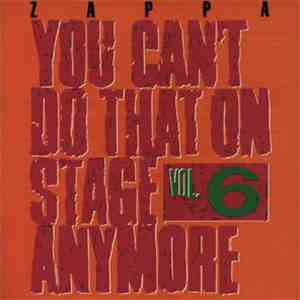 Zappa - You Can't Do That On Stage Anymore Vol. 6