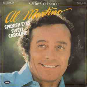 Al Martino - Spanish Eyes / Sweet Caroline