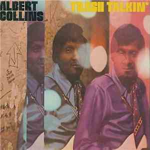 Albert Collins - Trash Talkin'