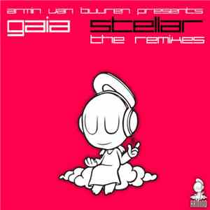 Armin van Buuren Presents Gaia - Stellar (The Remixes)