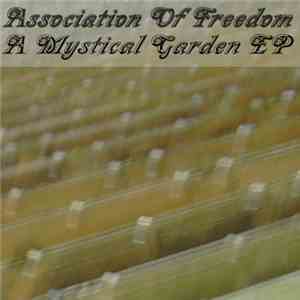 Association Of Freedom - A Mystical Garden EP