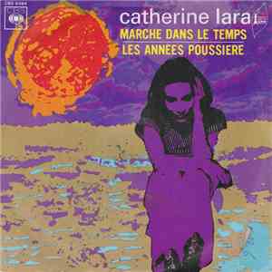 Catherine Lara - Marche Dans Le Temps