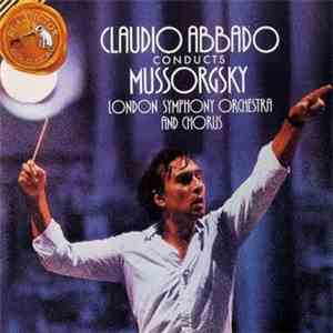 Claudio Abbado Conducts Modest Mussorgsky - Claudio Abbado Conducts Modest Mussorgsky