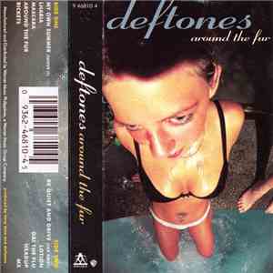Deftones - Around The Fur