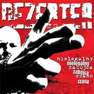 Dezerter - Nielegalny Zabójca Czasu