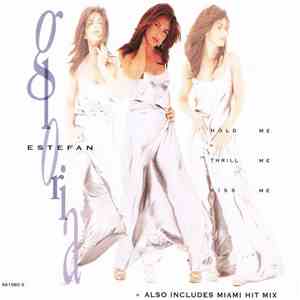 Gloria Estefan - Hold Me, Thrill Me, Kiss Me