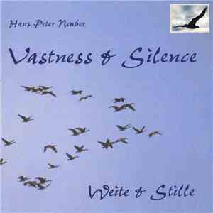 Hans Peter Neuber - Vastness & Silence - Weite & Stille