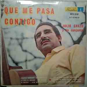 Julio Erazo Y Su Conjunto - Que Me Pasa Contigo