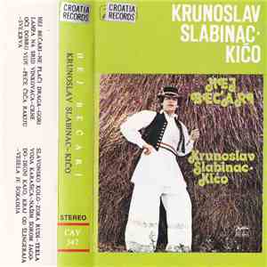 Krunoslav Slabinac - Kićo - Hej Bećari