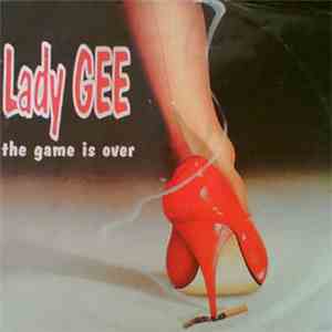 Lady Gee - The Game Is Over